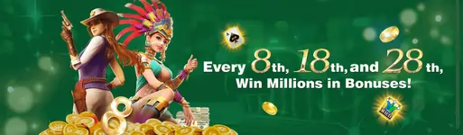 EVERY 8TH, 18TH and 28TH WIN A MILLION BONUS!